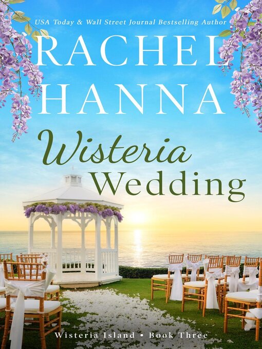 Title details for Wisteria Wedding by Rachel Hanna - Available